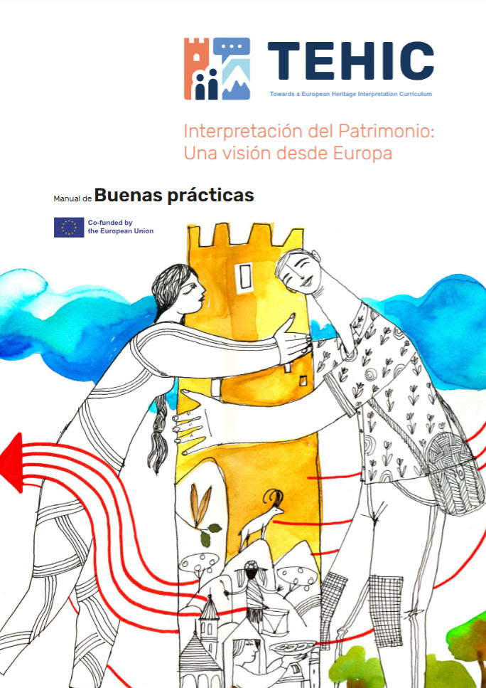 Interpretación del Patrimonio: una mirada desde Europa. Manual de Buenas prácticas en interpretación. ESPAÑOL